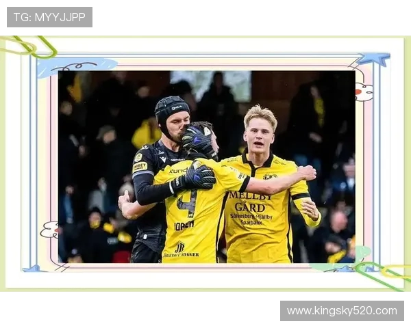 哥德堡与埃尔夫斯堡的激烈对决谁能笑到最后分析比赛前景与关键球员表现